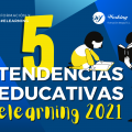 Las 5 tendencias educativas para el 2021 – Formación Online